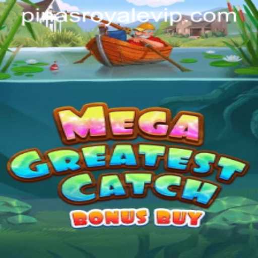 MegaGreatestCatchBonusBuy: Exploring the Thrill of PinasRoyale