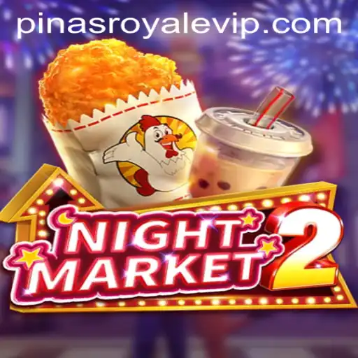 Exploring the Exciting World of NightMarket2 and PinasRoyale