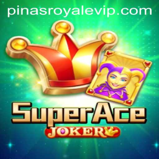 Exploring The World of SuperAceJoker: A Comprehensive Guide to PinasRoyale
